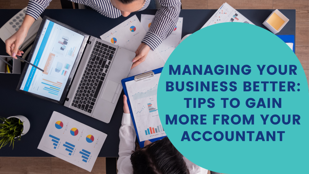 Better Business Management: How to Get More from Your Accountant