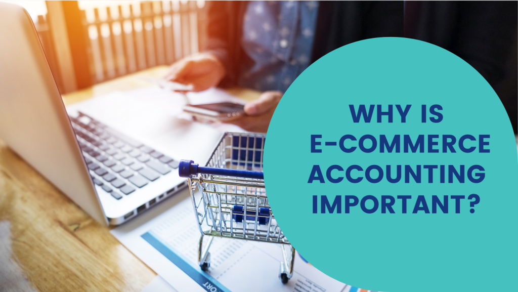 Why Is eCommerce AccountingImportant