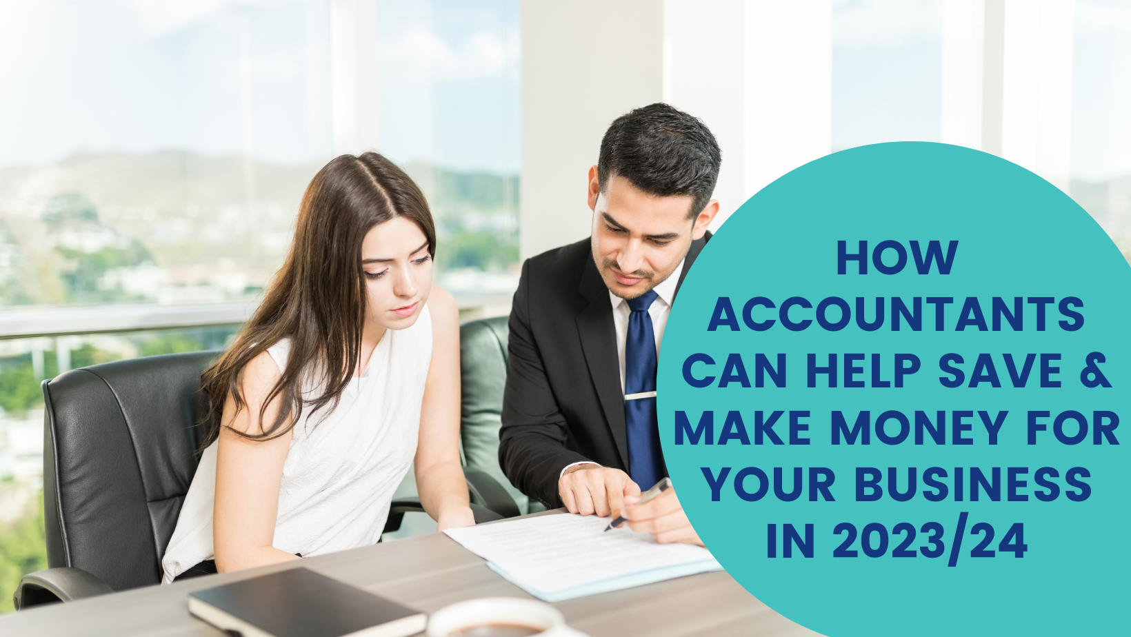 How Accountants Can Help Save and Make Money for Your Business in 2023/24